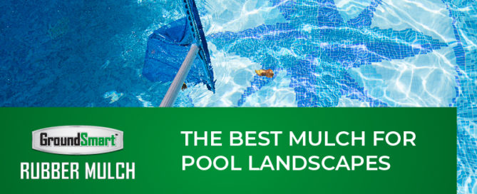 best mulch for pool areas