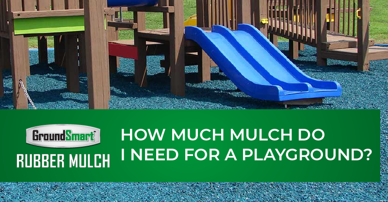 Playgrounds Groundsmart Rubber Mulch, How Much Rubber Playground Mulch Do I Need